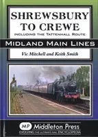Shrewsbury do Crewe - včetně trasy Tattenhall - Shrewsbury to Crewe - Including the Tattenhall Route