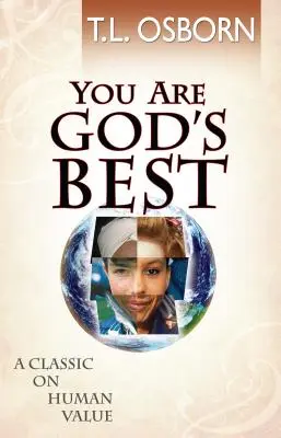 Jsi Boží nejlepší! Klasika o lidských hodnotách - You Are God's Best!: A Classic on Human Value