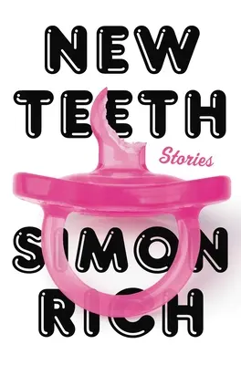 Nové zuby: Příběhy - New Teeth: Stories