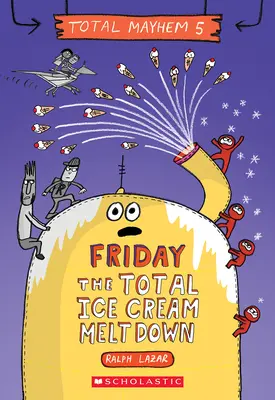 Pátek - Totální krach zmrzliny - Friday - The Total Ice Cream Meltdown