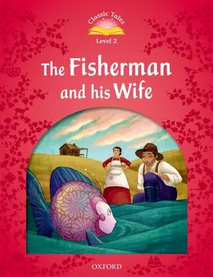 Klasické pohádky: 2. úroveň: Rybář a jeho žena - Classic Tales: Level 2: The Fisherman and His Wife