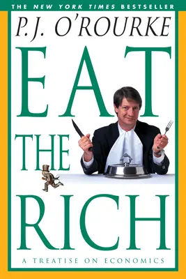 Snězte bohaté: pojednání o ekonomii - Eat the Rich: A Treatise on Economics