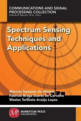 Techniky a aplikace snímání spektra - Spectrum Sensing Techniques and Applications