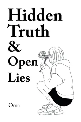 Skrytá pravda a otevřené lži - Hidden Truth & Open Lies