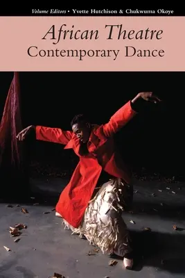 Africké divadlo 17: současný tanec - African Theatre 17: Contemporary Dance