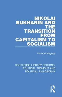 Nikolaj Bucharin a přechod od kapitalismu k socialismu - Nikolai Bukharin and the Transition from Capitalism to Socialism