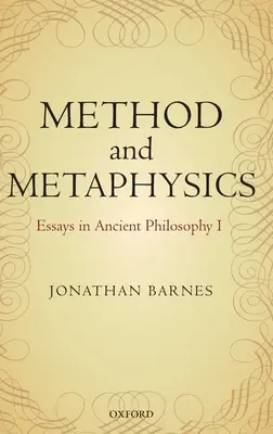 Metoda a metafyzika: Eseje z antické filosofie I. - Method and Metaphysics: Essays in Ancient Philosophy I