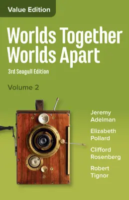 Světy společně, světy odděleně: A History of the World from the Beginnings of Humankind to the Present (Dějiny světa od počátků lidstva po současnost) - Worlds Together, Worlds Apart: A History of the World from the Beginnings of Humankind to the Present
