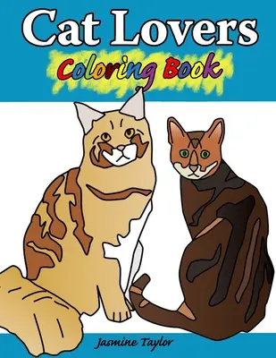 Omalovánky pro milovníky koček - Cat Lovers Coloring Book