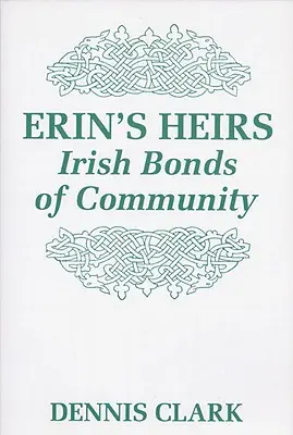 Erinovi dědicové: Irská pouta společenství - Erin's Heirs: Irish Bonds of Community