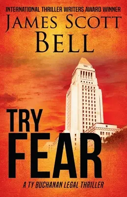 Vyzkoušejte strach (Ty Buchanan Legal Thriller #3) - Try Fear (Ty Buchanan Legal Thriller #3)