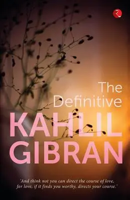 Definitivní Kahlil Gibran - The Definitive Kahlil Gibran