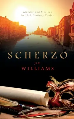 Scherzo: Vražda a tajemství v Benátkách 18. století - Scherzo: Murder and Mystery in 18th Century Venice