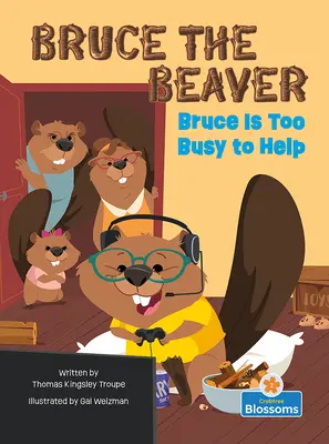 Bruce je příliš zaneprázdněn, než aby pomáhal - Bruce Is Too Busy to Help