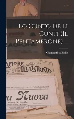 Lo Cunto De Li Cunti (Il Pentamerone) .... - Lo Cunto De Li Cunti (Il Pentamerone) ...