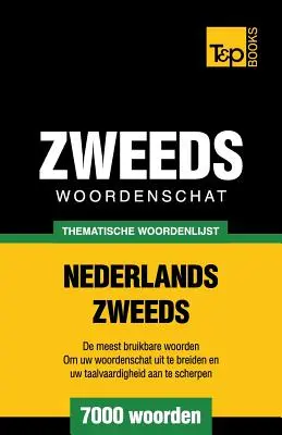 Tematický slovníček Nederlands-Zweeds - 7000 woorden - Thematische woordenschat Nederlands-Zweeds - 7000 woorden