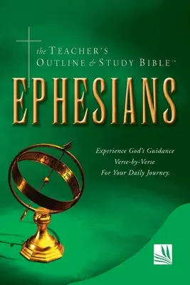 Učitelská osnova a studijní bible: Efezským - The Teacher's Outline & Study Bible: Ephesians