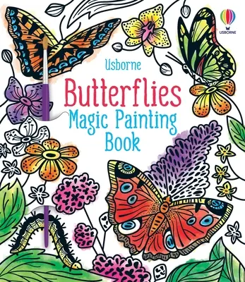 Kniha kouzelného malování motýlů - Butterflies Magic Painting Book