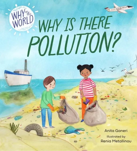 Proč na světě: Proč je znečištění? - Why in the World: Why is there Pollution?