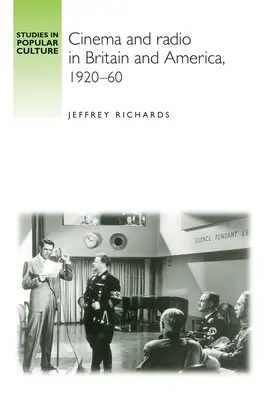 Kino a rozhlas v Británii a Americe v letech 1920-60 - Cinema and Radio in Britain and America, 1920-60