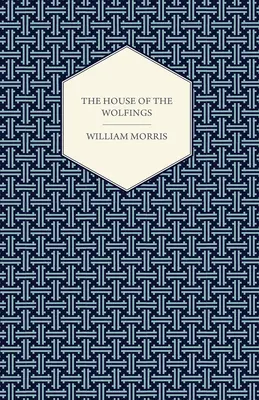Dům Wolfingů (1888) - The House of the Wolfings (1888)