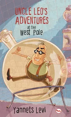 Dobrodružství strýčka Lea na západním pólu - Uncle Leo's Adventures at the West Pole