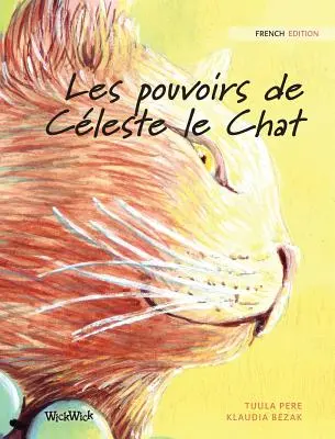 Les pouvoirs de Cleste le Chat: Francouzské vydání knihy The Healer Cat