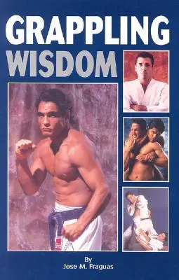 Grapplingová moudrost - Grappling Wisdom