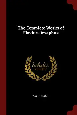 Souborné dílo Flavia-Josefa - The Complete Works of Flavius-Josephus