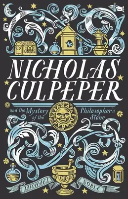 Nicholas Culpeper a tajemství kamene mudrců - Nicholas Culpeper and the Mystery of the Philosopher's Stone