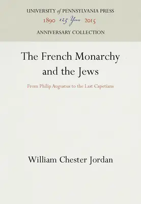 Francouzská monarchie a Židé - The French Monarchy and the Jews