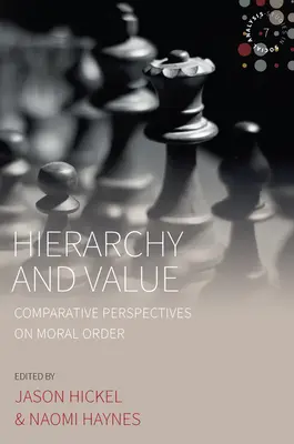 Hierarchie a hodnota: Srovnávací pohledy na morální řád - Hierarchy and Value: Comparative Perspectives on Moral Order