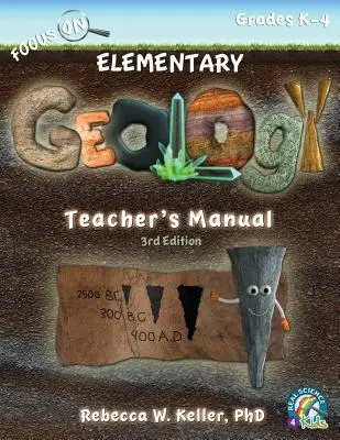 Zaostřeno na geologii pro základní školy Příručka pro učitele 3. vydání - Focus On Elementary Geology Teacher's Manual 3rd Edition