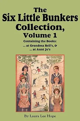 Sbírka Šest malých Bunkrů, díl 1: ...u babičky Bellové; ...u tety Jo - The Six Little Bunkers Collection, Volume 1: ...at Grandma Bell's; ...at Aunt Jo's