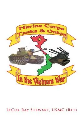 Marine Corps Tanks and Ontos in Vietnam: Vydání „E““ - Marine Corps Tanks and Ontos in Vietnam: E