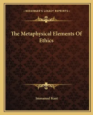 Metafyzické prvky etiky - The Metaphysical Elements Of Ethics