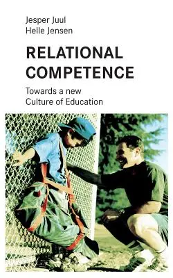 Vztahová kompetence: Na cestě k nové kultuře vzdělávání - Relational competence: Towards a new culture of education