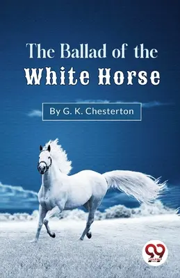 Balada o bílém koni - The Ballad Of The White Horse