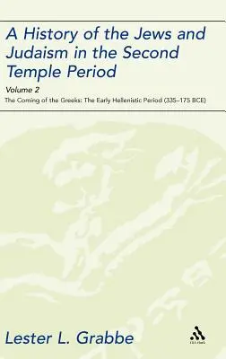 Dějiny Židů a judaismu v období druhého chrámu, 2. díl: Příchod Řeků: Rané helénistické období - A History of the Jews and Judaism in the Second Temple Period, Volume 2: The Coming of the Greeks: The Early Hellenistic Period