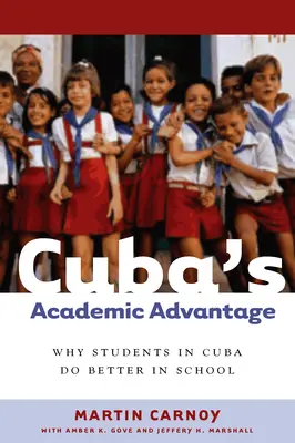 Akademická výhoda Kuby: Proč si studenti na Kubě vedou ve škole lépe - Cuba's Academic Advantage: Why Students in Cuba Do Better in School