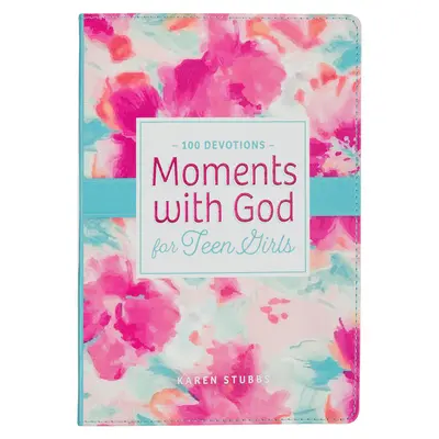 Chvíle s Bohem pro dospívající dívky Devocionál - Moments with God for Teen Girls Devotional