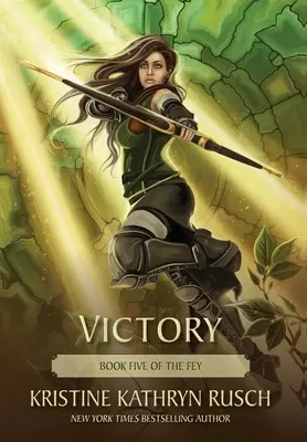 Vítězství: Pátá kniha Feyů - Victory: Book Five of The Fey