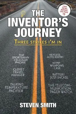 Cesta vynálezce: Tři údery: Jsem v tom - The Inventor's Journey: Three Strikes I'm in