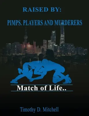 Raised By PIMPS: Raised by PIMPS. HRÁČI A VRAZI - Raised By PIMPS. PLAYERS AND MURDERERS