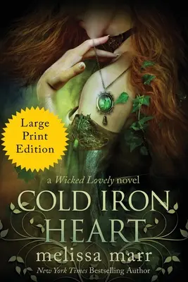 Chladné železné srdce: A Wicked Lovely Novel - Cold Iron Heart: A Wicked Lovely Novel
