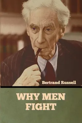 Proč lidé bojují - Why Men Fight
