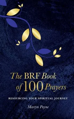 Kniha 100 modliteb BRF - The BRF Book of 100 Prayers