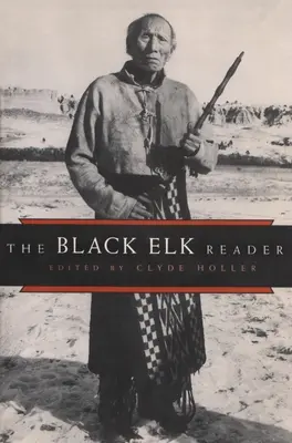 The Black Elk Reader (Čítanka o černém losovi) - The Black Elk Reader