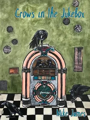 Vrány v jukeboxu: Básně - Crows in the Jukebox: Poems