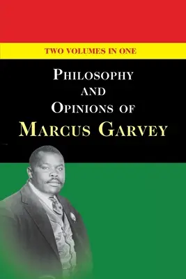 Filozofie a názory Marcuse Garveyho [I. a II. díl v jednom svazku] - Philosophy and Opinions of Marcus Garvey [Volumes I & II in One Volume]